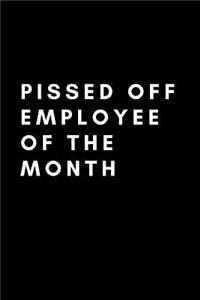 Pissed Off Employee Of The Month