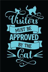 Visitors Must Be Approved by the Cat