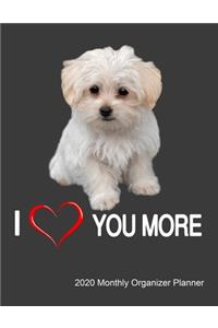 I Love You More 2020 Monthly Organizer Planner