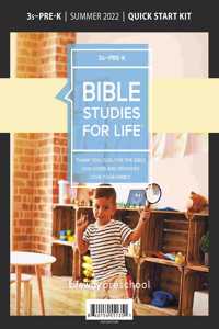 Bible Studies for Life: 3s-Pre-K Quick Start Kit Summer 2022