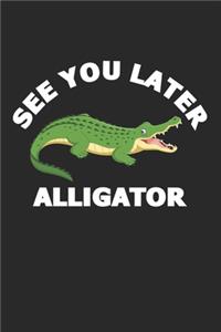 See You Later Alligator