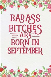 Badass Bitches Are Born In September
