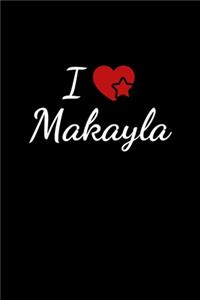 I love Makayla