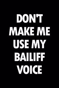 Don't Make Me Use My Bailiff Voice