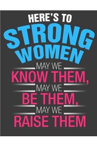 Here's to Strong Women