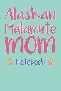 Alaskan Malamute Mom Composition Notebook of Dog Mom Journal