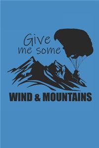Give Me Some Wind & Mountains