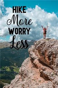 Hike more worry less