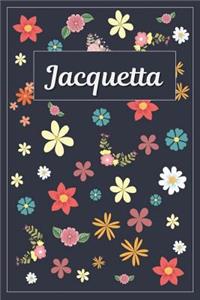 Jacquetta: Lined Writing Notebook with Personalized Name 120 Pages 6x9 Flowers