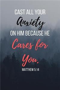 Cast All Your Anxiety On Him Because He Cares For You