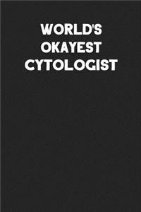 World's Okayest Cytologist
