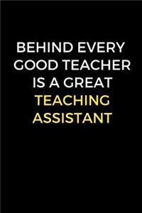 Behind Every Good Teacher Is A Great Teaching Assistant