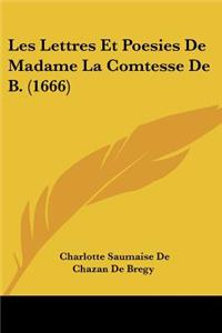 Les Lettres Et Poesies De Madame La Comtesse De B. (1666)