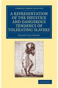 Representation of the Injustice and Dangerous Tendency of Tolerating Slavery