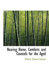 Nearing Home. Comforts and Counsels for the Aged