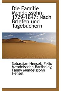 Die Familie Mendelssohn, 1729-1847: Nach Briefen Und TagebÃ¼chern