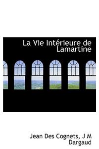 La Vie Int Rieure de Lamartine