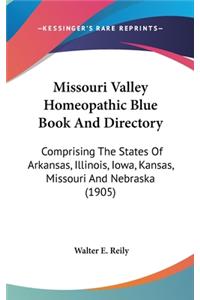 Missouri Valley Homeopathic Blue Book And Directory