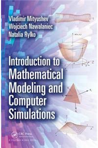 Introduction to Mathematical Modeling and Computer Simulations