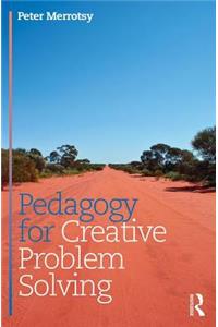 Pedagogy for Creative Problem Solving