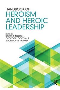 Handbook of Heroism and Heroic Leadership