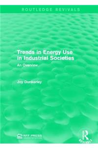 Trends in Energy Use in Industrial Societies