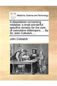 A Dissertation Concerning Misletoe