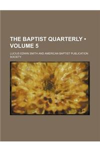 The Baptist Quarterly (Volume 5)