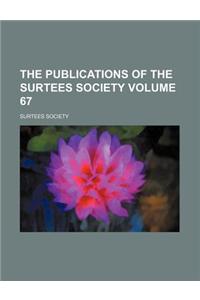 The Publications of the Surtees Society Volume 67