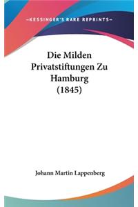 Die Milden Privatstiftungen Zu Hamburg (1845)