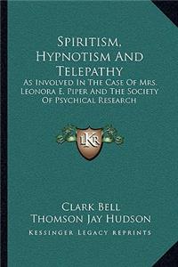 Spiritism, Hypnotism And Telepathy