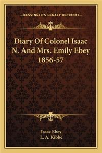 Diary of Colonel Isaac N. and Mrs. Emily Ebey 1856-57