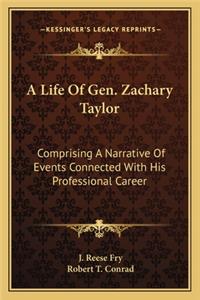 Life of Gen. Zachary Taylor