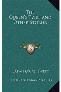 The Queen's Twin and Other Stories