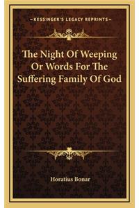 The Night of Weeping or Words for the Suffering Family of God
