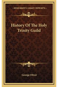 History Of The Holy Trinity Guild