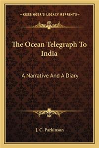 Ocean Telegraph to India