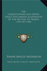 The Constitutions And Other Select Documents Illustrative Of The History Of France