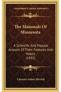 Mammals Of Minnesota: A Scientific And Popular Account Of Their Features And Habits (1892)