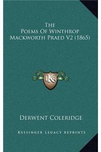 The Poems of Winthrop Mackworth Praed V2 (1865)