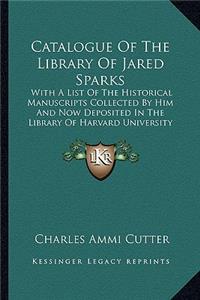 Catalogue of the Library of Jared Sparks