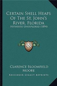 Certain Shell Heaps of the St. John's River, Florida: Hitherto Unexplored (1894)