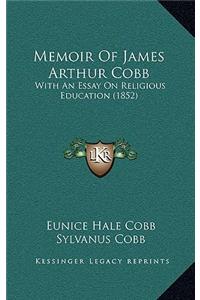 Memoir of James Arthur Cobb