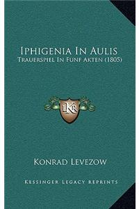 Iphigenia in Aulis