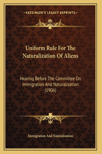 Uniform Rule For The Naturalization Of Aliens