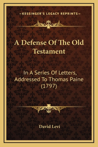 A Defense Of The Old Testament