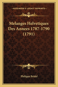 Melanges Helvetiques Des Annees 1787-1790 (1791)