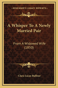 A Whisper To A Newly Married Pair