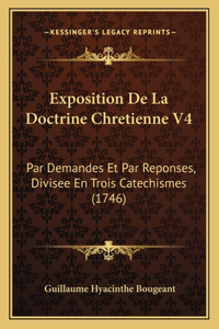 Exposition De La Doctrine Chretienne V4