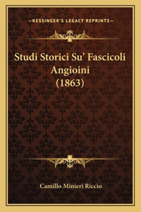 Studi Storici Su' Fascicoli Angioini (1863)